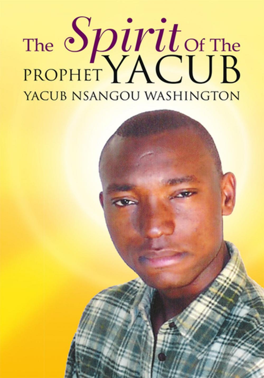 Big bigCover of The Spirit of the Prophet Yacub