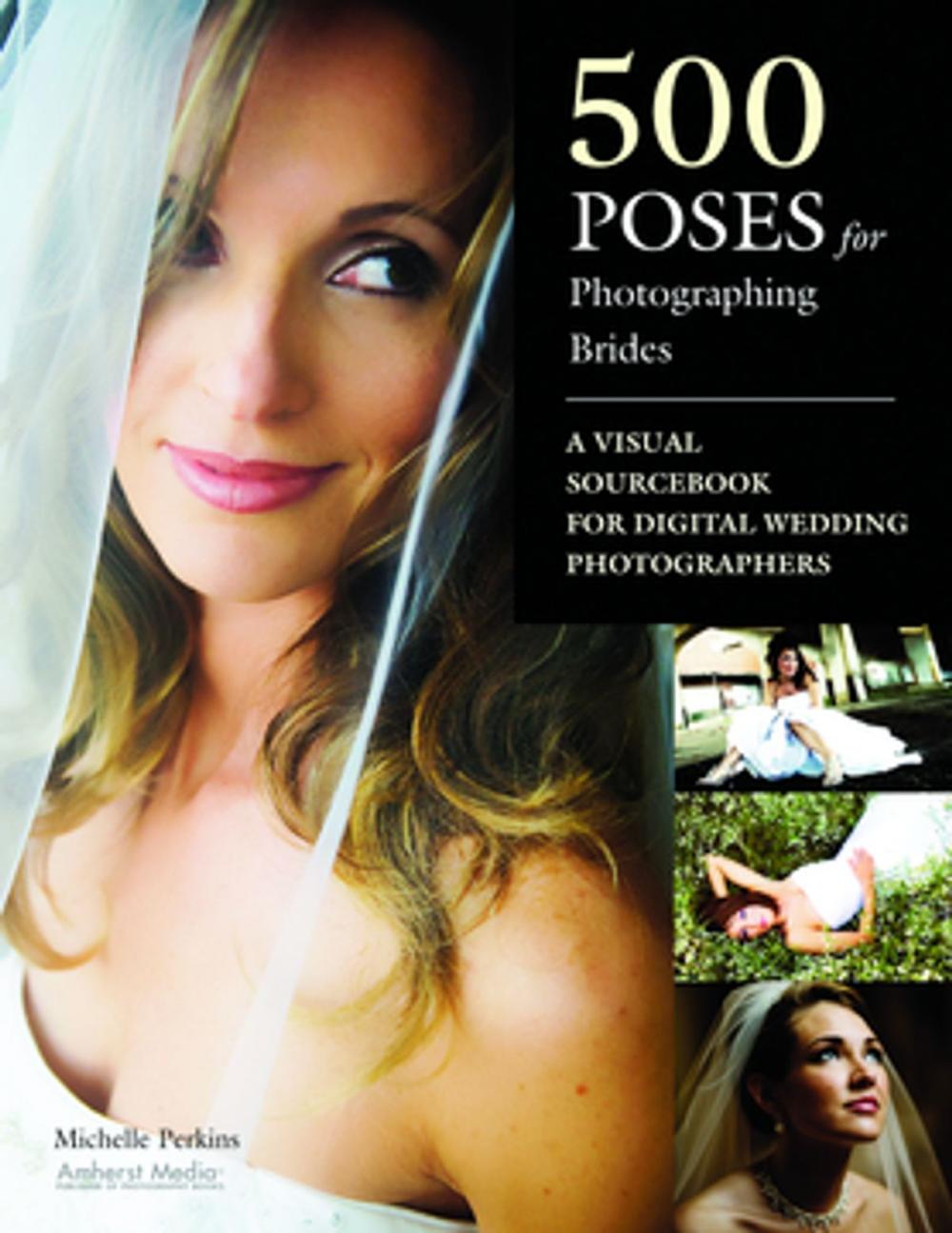 Big bigCover of 500 Poses for Photographing Brides