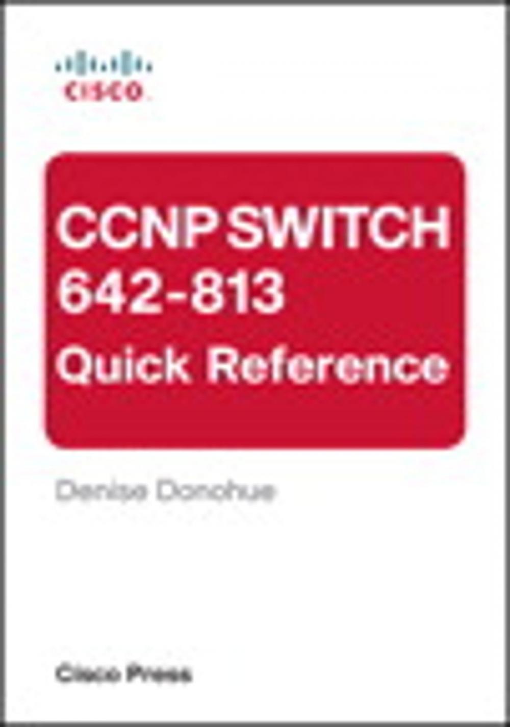 Big bigCover of CCNP SWITCH 642-813 Quick Reference