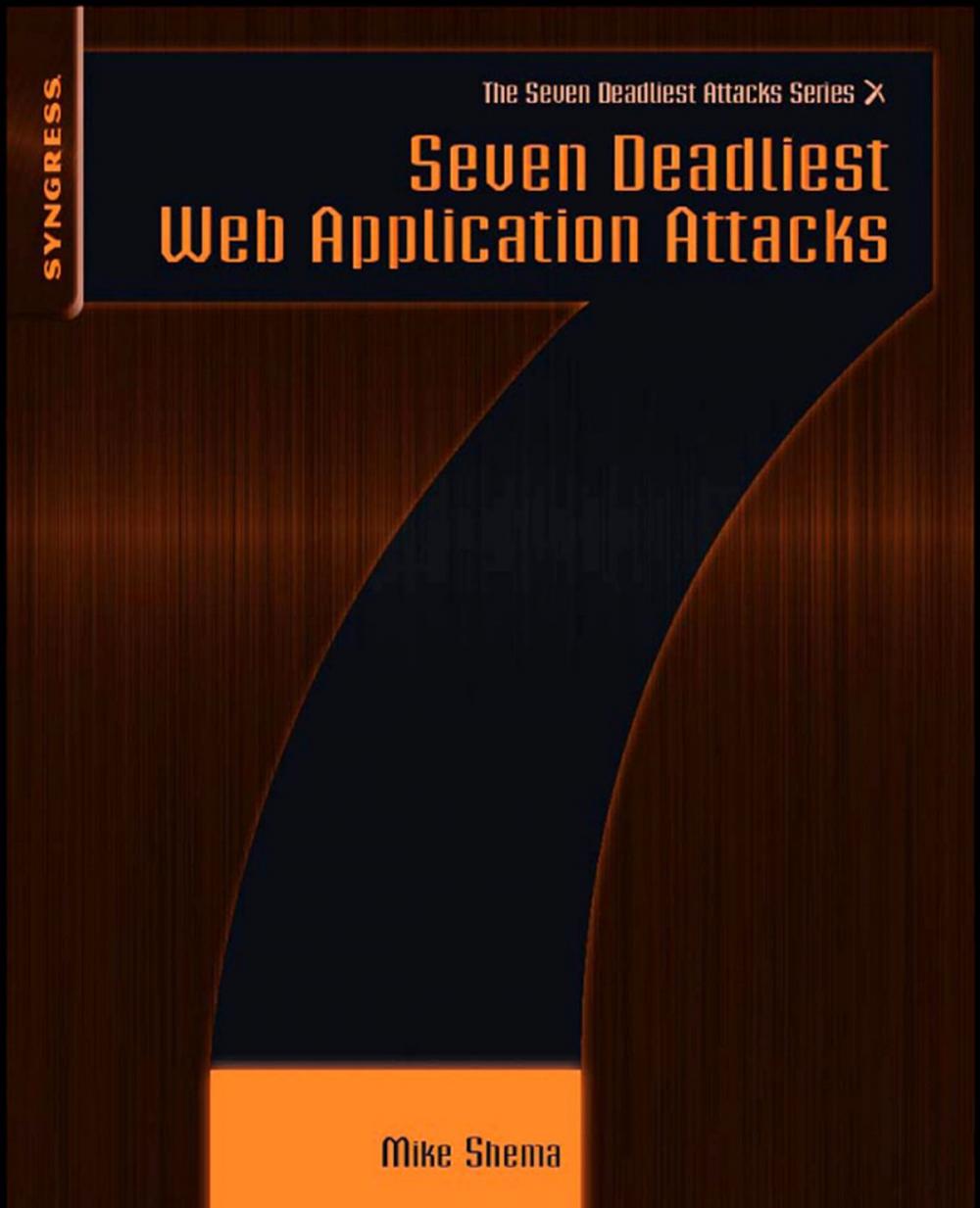 Big bigCover of Seven Deadliest Web Application Attacks