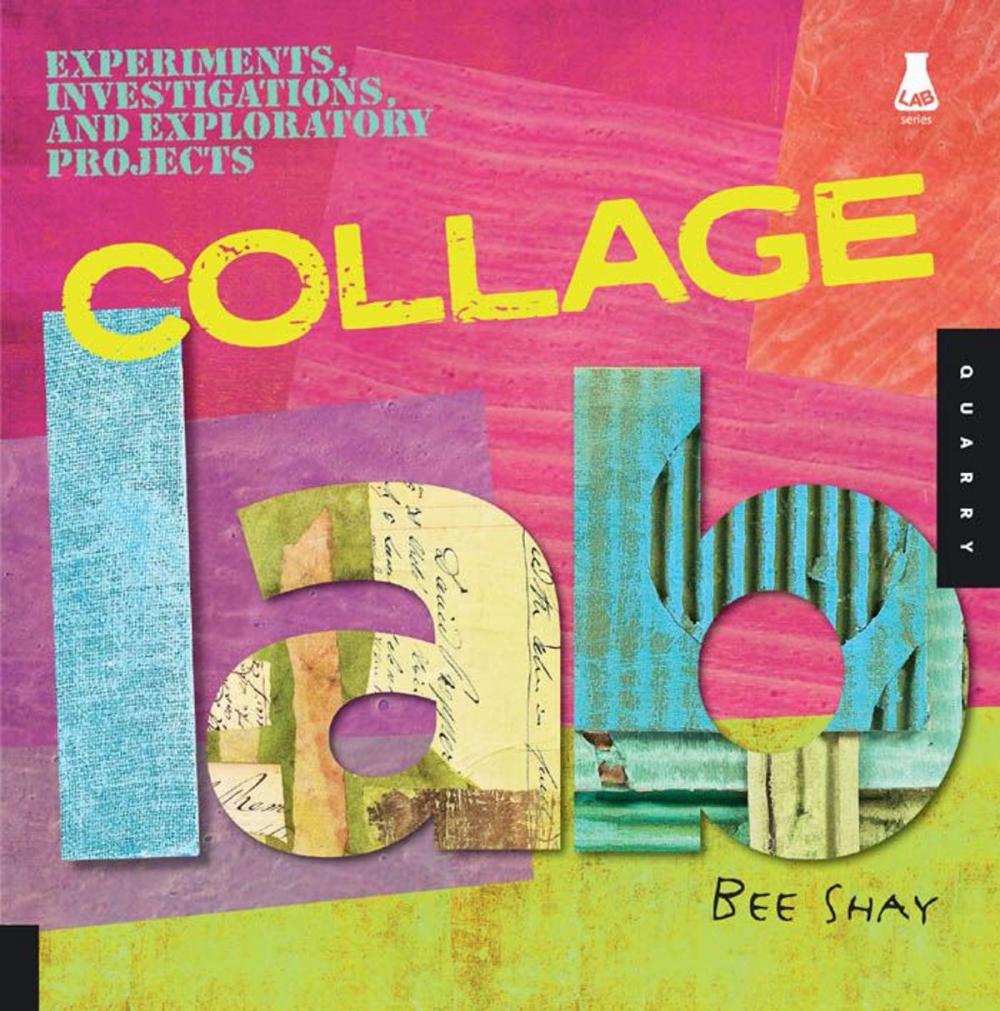 Big bigCover of Collage Lab: Experiments, Investigations, and Exploratory Projects