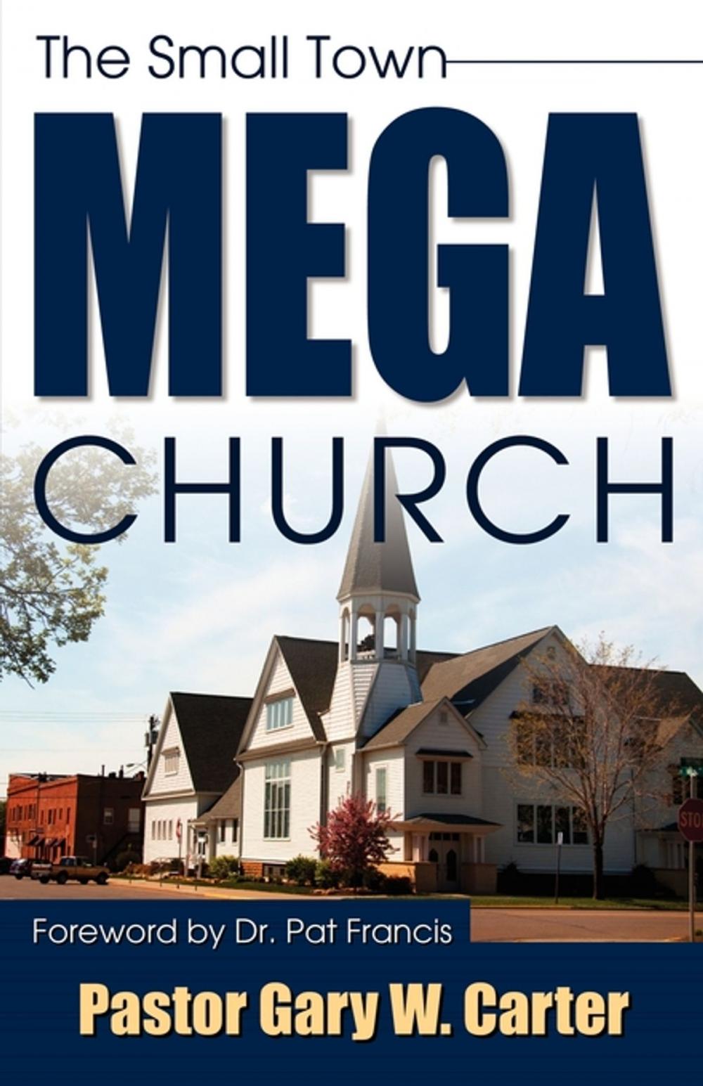 Big bigCover of The Small Town Mega Church