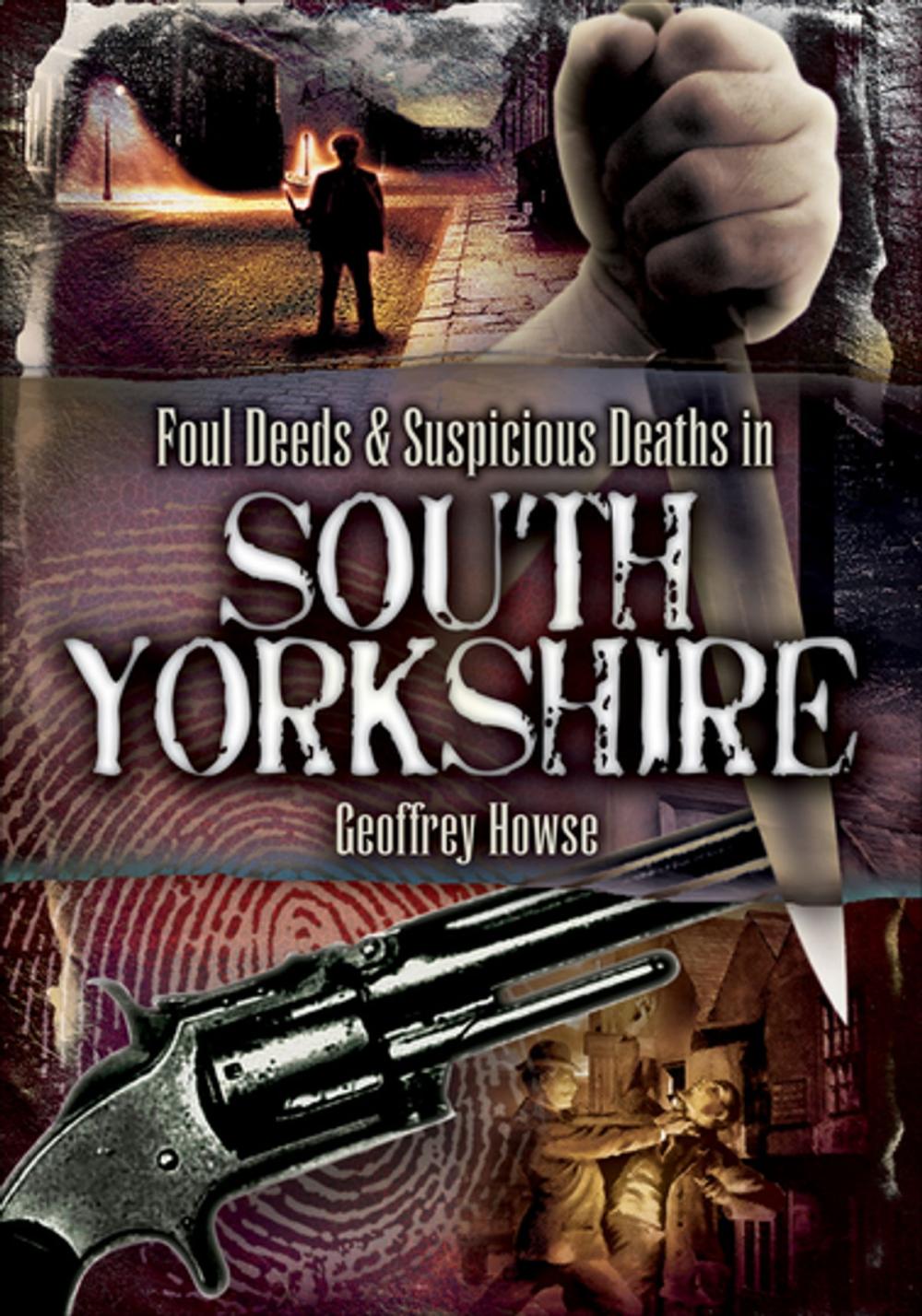 Big bigCover of Foul Deeds & Suspicious Deaths in South Yorkshire