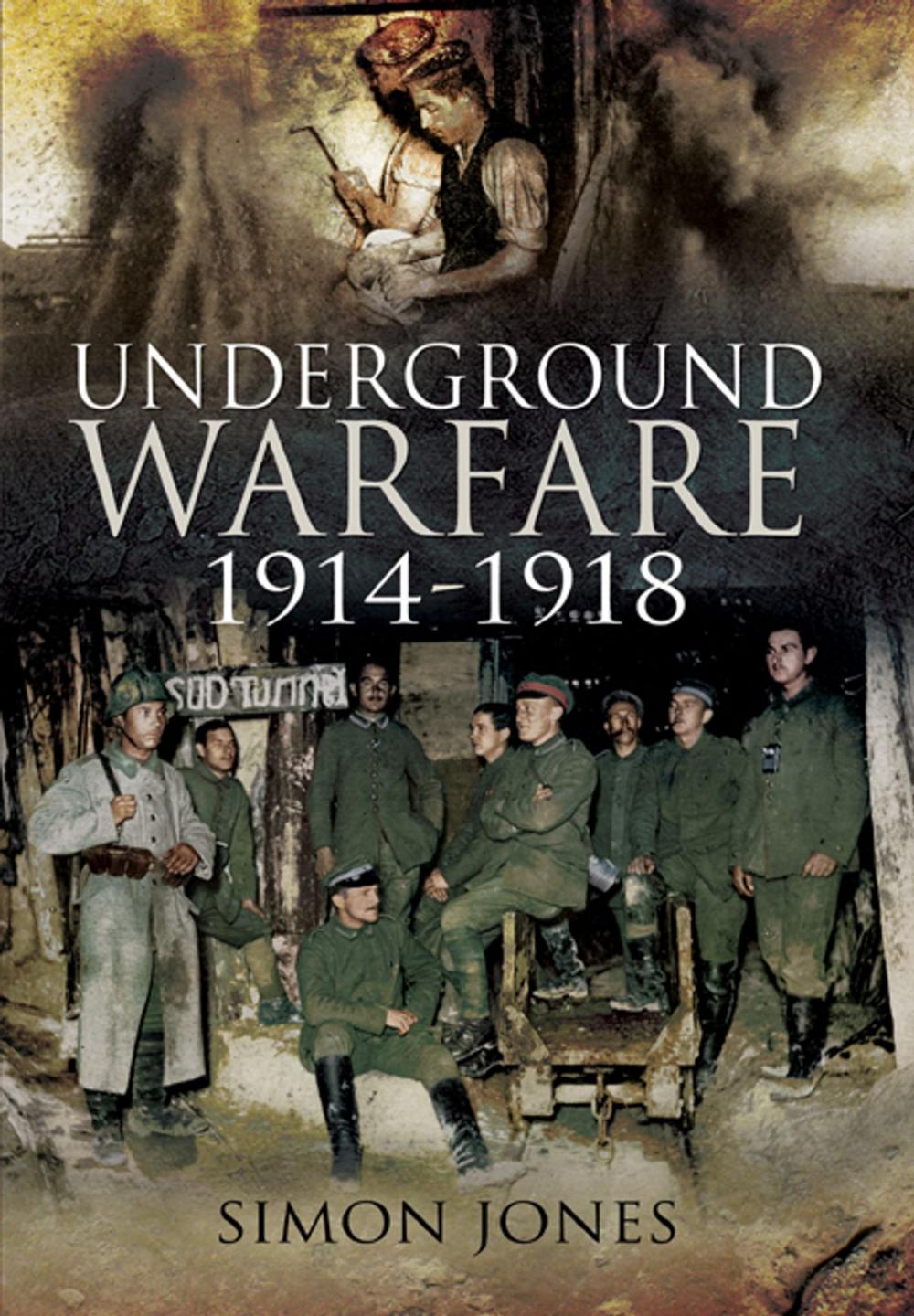 Big bigCover of Underground Warfare 1914-1918