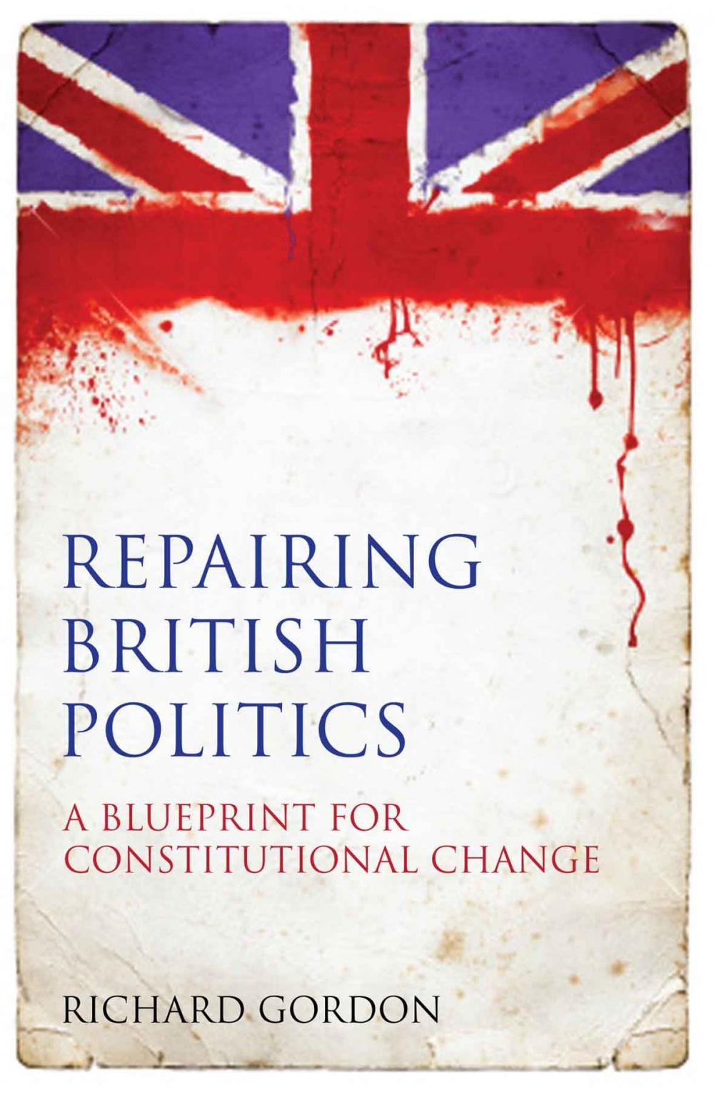 Big bigCover of Repairing British Politics