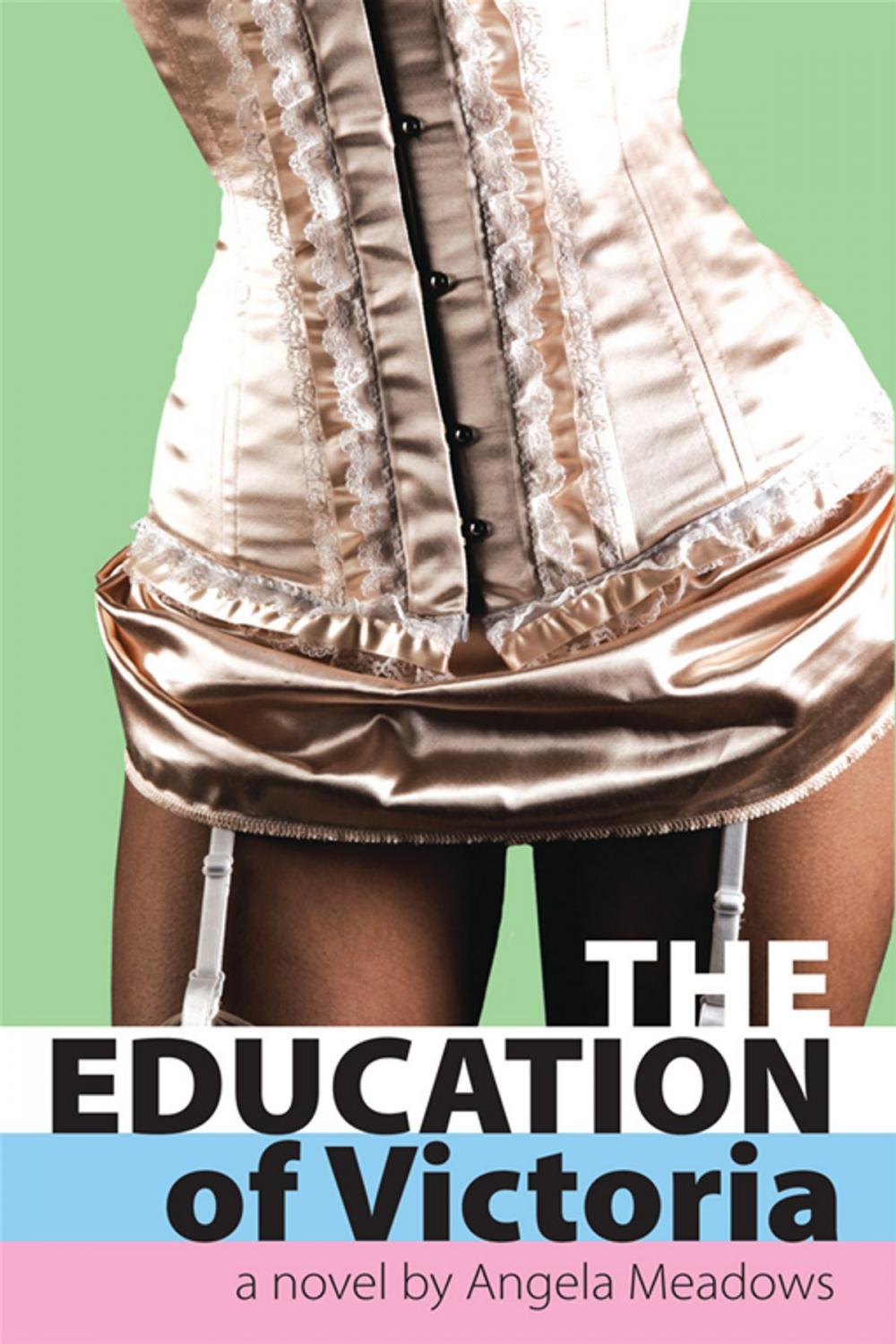 Big bigCover of The Education Of Victoria