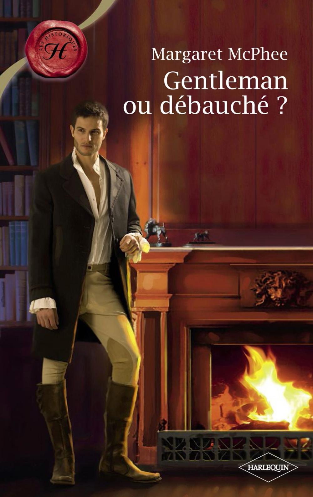 Big bigCover of Gentleman ou débauché ? (Harlequin Les Historiques)