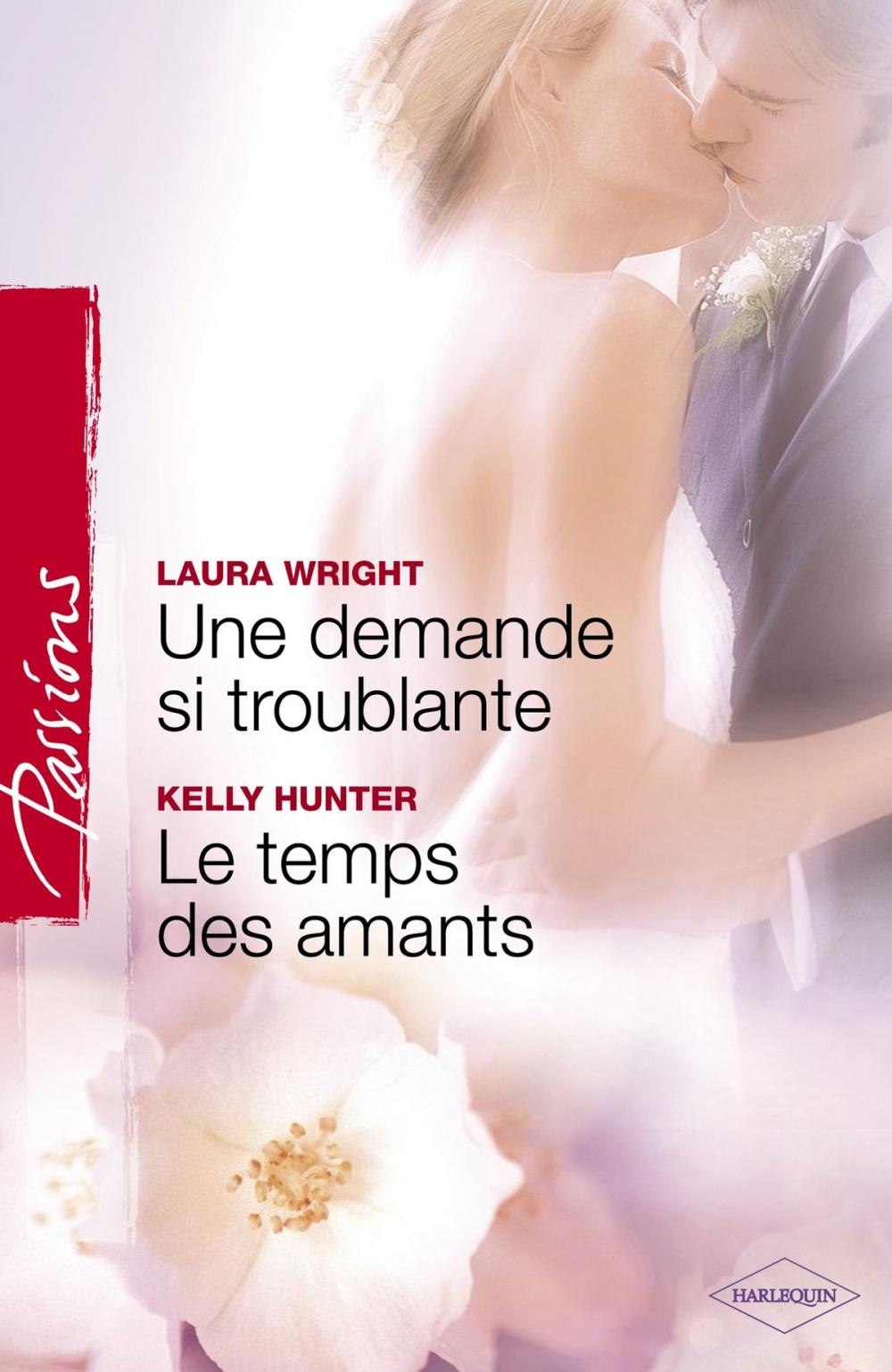 Big bigCover of Une demande si troublante - Le temps des amants (Harlequin Passions)