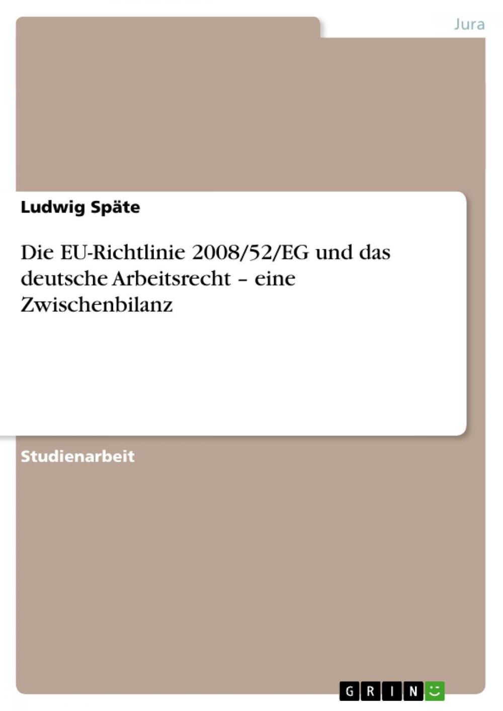 Big bigCover of Die EU-Richtlinie 2008/52/EG und das deutsche Arbeitsrecht - eine Zwischenbilanz