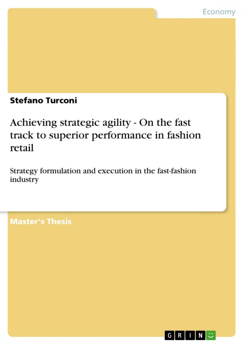 Big bigCover of Achieving strategic agility. On the fast track to superior performance in fashion retail