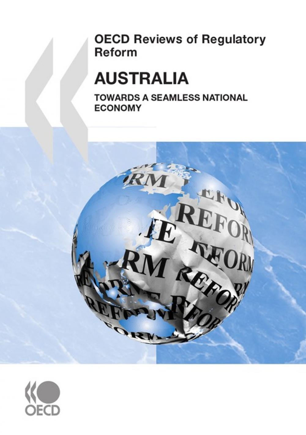 Big bigCover of OECD Reviews of Regulatory Reform: Australia 2010