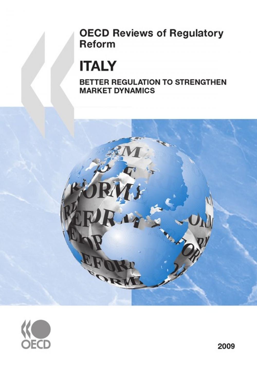 Big bigCover of OECD Reviews of Regulatory Reform: Italy 2009
