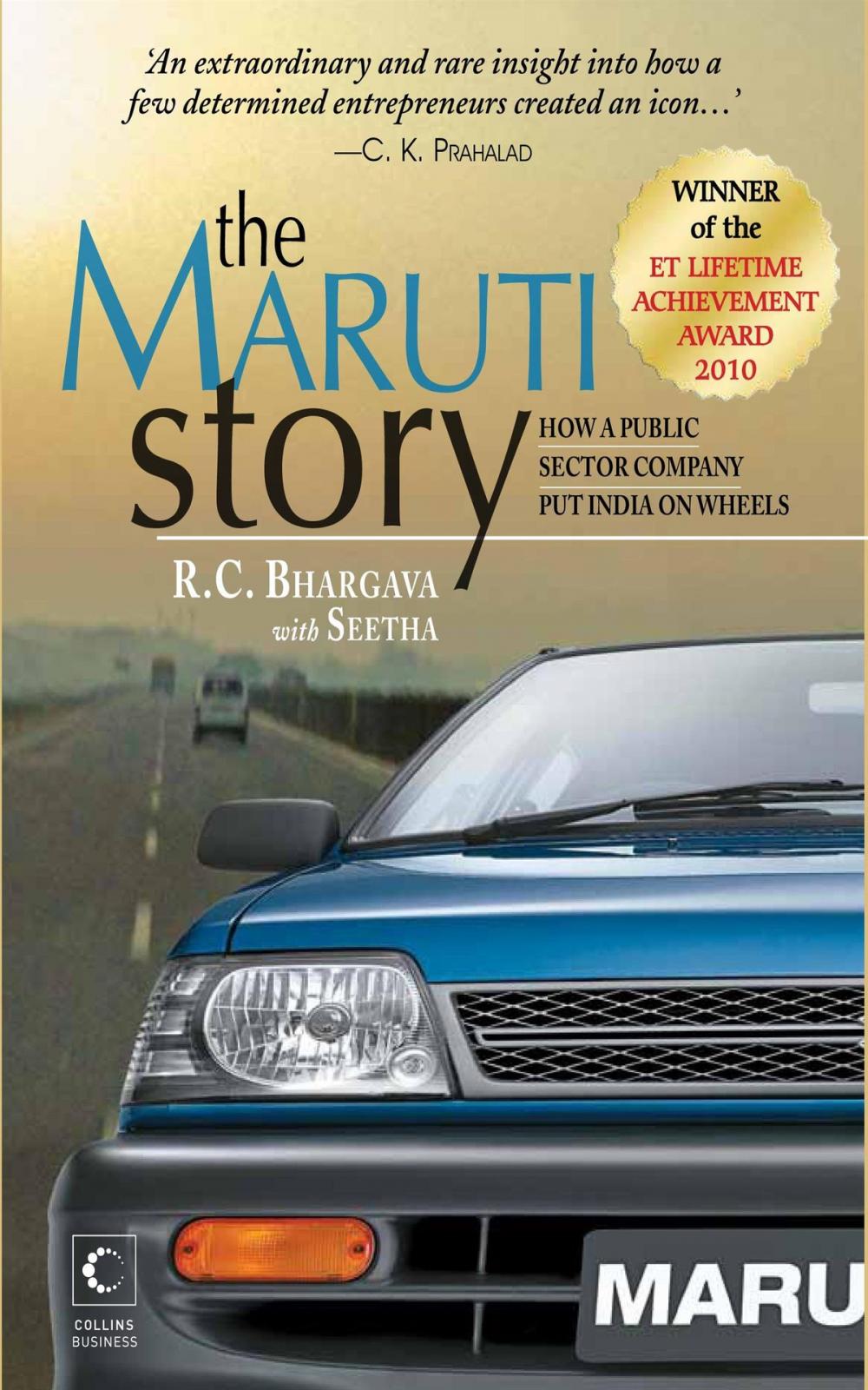 Big bigCover of The Maruti Story : How A Public Sector Company Put India On Wheels