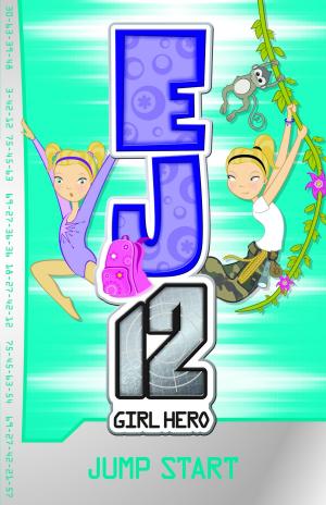 Book cover of EJ12 Girl Hero 2: Jump Start