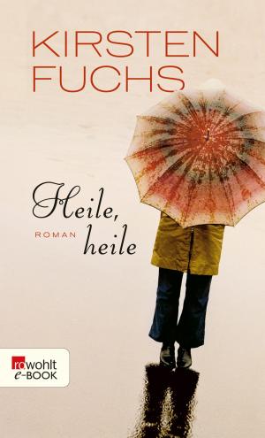 Cover of the book Heile, heile by Sandra Lüpkes