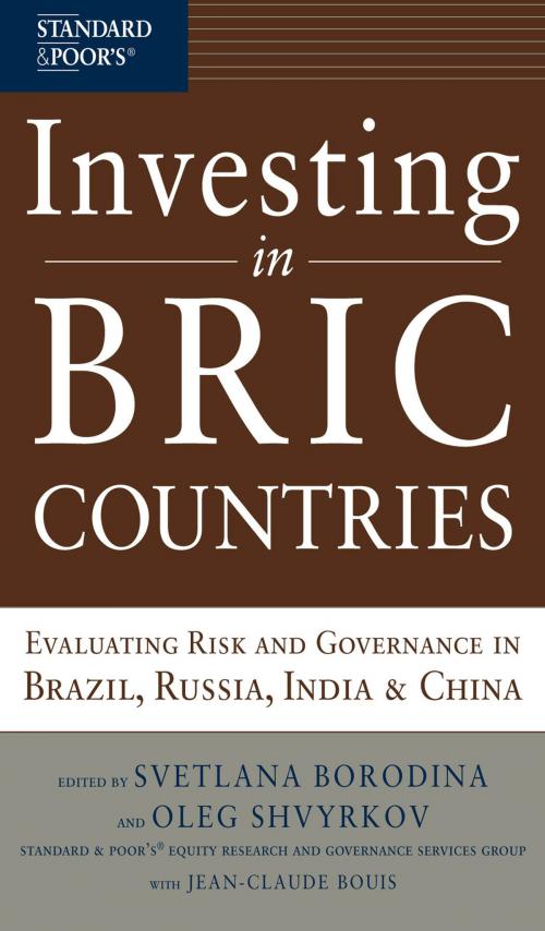 Cover of the book Investing in BRIC Countries: Evaluating Risk and Governance in Brazil, Russia, India, and China by Svetlana Borodina, Oleg Shvyrkov, McGraw-Hill Education