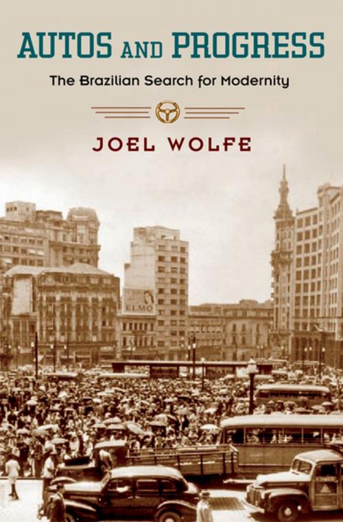 Cover of the book Autos and Progress by Joel Wolfe, Oxford University Press