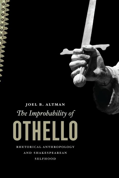 Cover of the book The Improbability of Othello by Joel B. Altman, University of Chicago Press