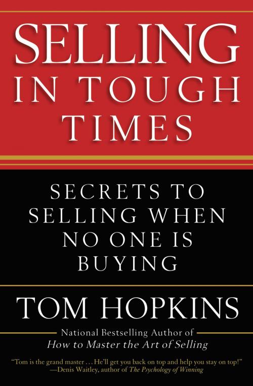 Cover of the book Selling in Tough Times by Tom Hopkins, Grand Central Publishing