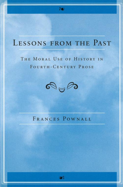 Cover of the book Lessons from the Past by Frances Anne Pownall, University of Michigan Press