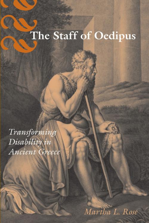 Cover of the book The Staff of Oedipus by Martha L. Rose, University of Michigan Press