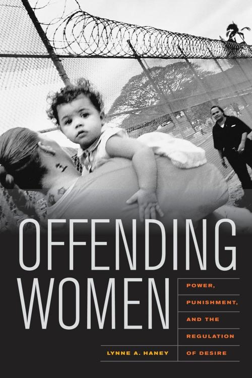 Cover of the book Offending Women by Lynne Haney, University of California Press