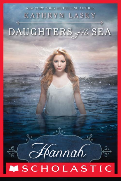 Cover of the book Daughters of the Sea #1: Hannah by Kathryn Lasky, Scholastic Inc.