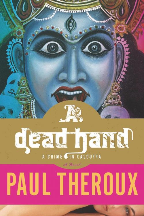 Cover of the book A Dead Hand by Paul Theroux, Houghton Mifflin Harcourt