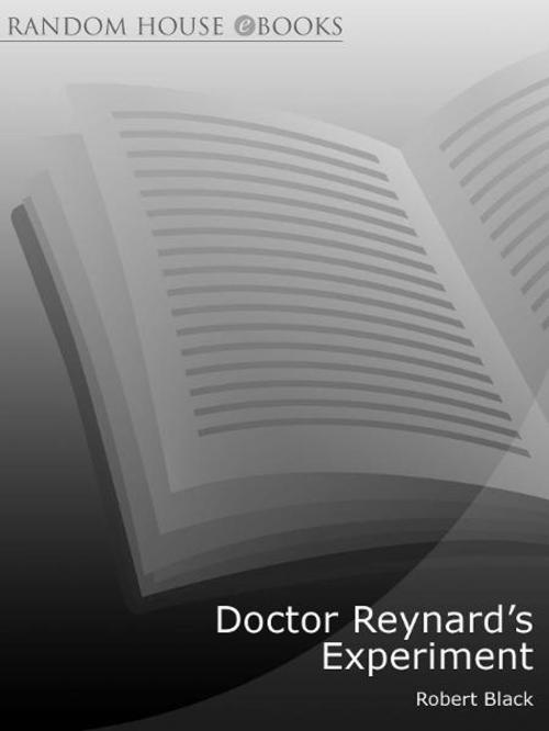 Cover of the book Dr.Reynard's Experiment by Robert Black, Ebury Publishing