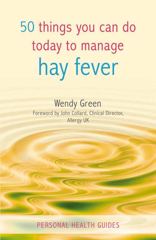 Cover of the book 50 Things You Can Do Today to Manage Hay Fever by Wendy Green, Summersdale Publishers Ltd