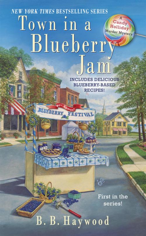 Cover of the book Town In a Blueberry Jam by B. B. Haywood, Penguin Publishing Group