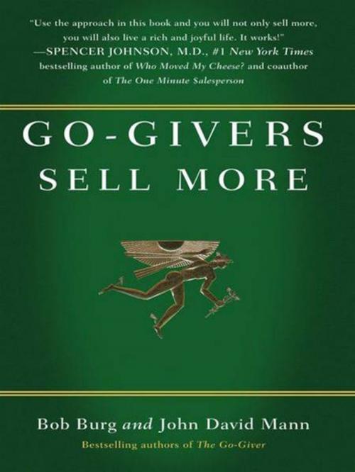 Cover of the book Go-Givers Sell More by Bob Burg, John David Mann, Penguin Publishing Group