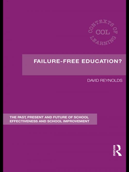 Cover of the book Failure-Free Education? by David Reynolds, Taylor and Francis