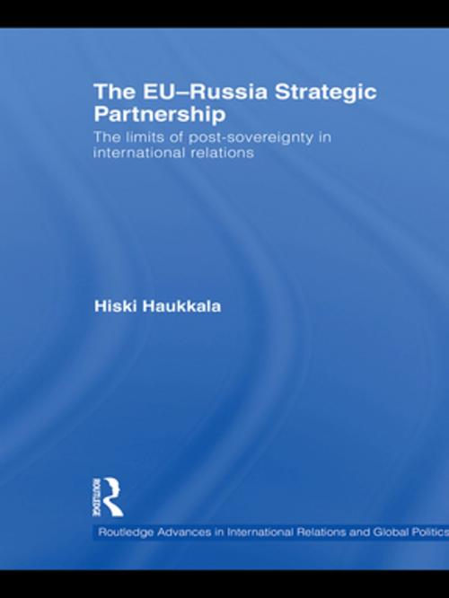 Cover of the book The EU-Russia Strategic Partnership by Hiski Haukkala, Taylor and Francis