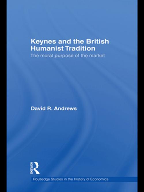 Cover of the book Keynes and the British Humanist Tradition by David Andrews, Taylor and Francis
