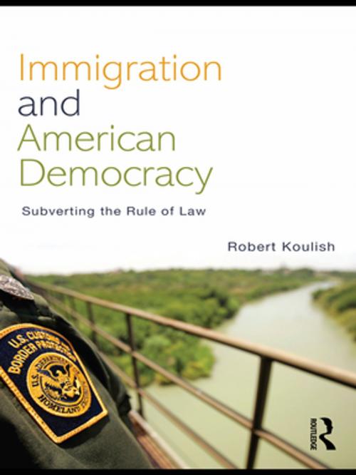 Cover of the book Immigration and American Democracy by Robert Koulish, Taylor and Francis