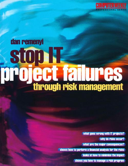 Cover of the book Stop IT Project Failures by Dan Remenyi, Taylor and Francis