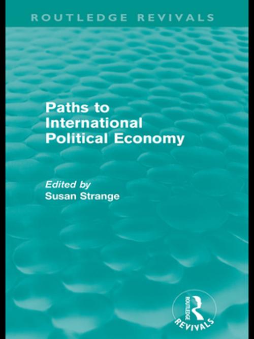 Cover of the book Paths to International Political Economy (Routledge Revivals) by , Taylor and Francis