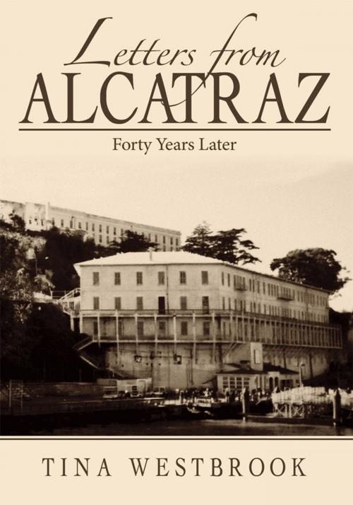 Cover of the book Letters from Alcatraz by Tina Westbrook, Trafford Publishing