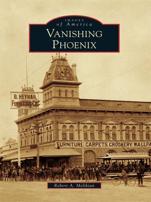 Cover of the book Vanishing Phoenix by Robert A. Melikian, Arcadia Publishing Inc.