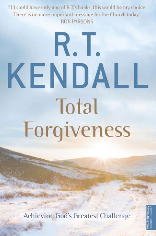 Cover of the book Total Forgiveness by R.T. Kendall, John Murray Press