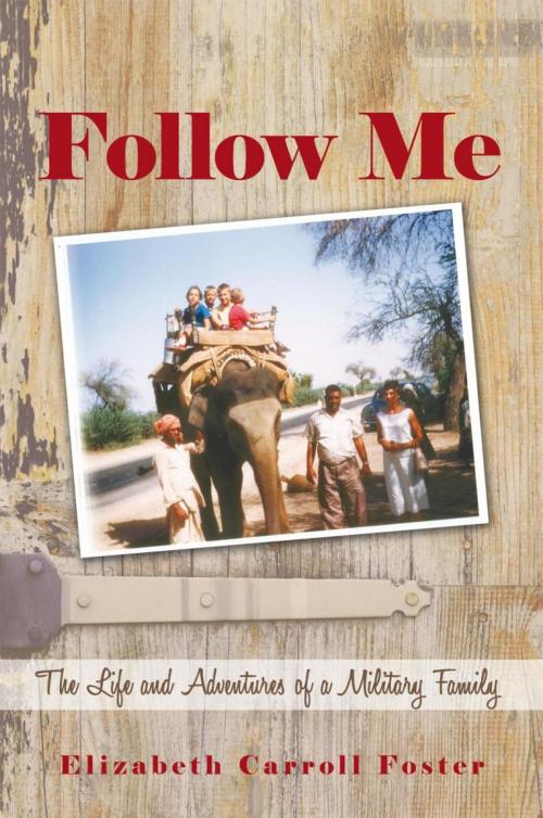 Cover of the book Follow Me by Elizabeth Carroll Foster, iUniverse
