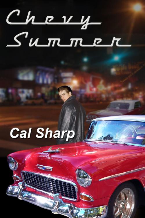 Cover of the book Chevy Summer (The Mystery of the '55 Chevy) by Cal Sharp, Cal Sharp