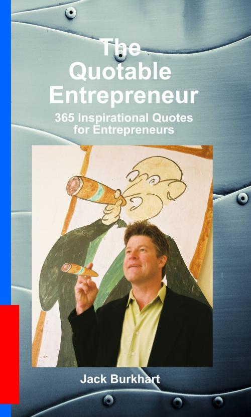 Cover of the book The Quotable Entrepreneur: 365 Inspirational Quotes for Entrepreneurs by Rupert Hart, Rupert Hart