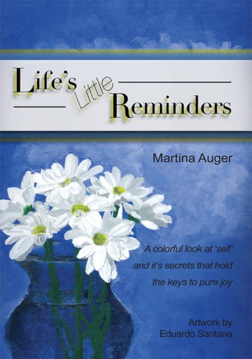 Cover of the book Life's Little Reminders by Martina Auger, Xlibris US