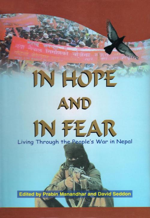 Cover of the book In Hope and in Fear Living Through the Peoples War in Nepal by Prabin Manandhar, Adroit Publishers