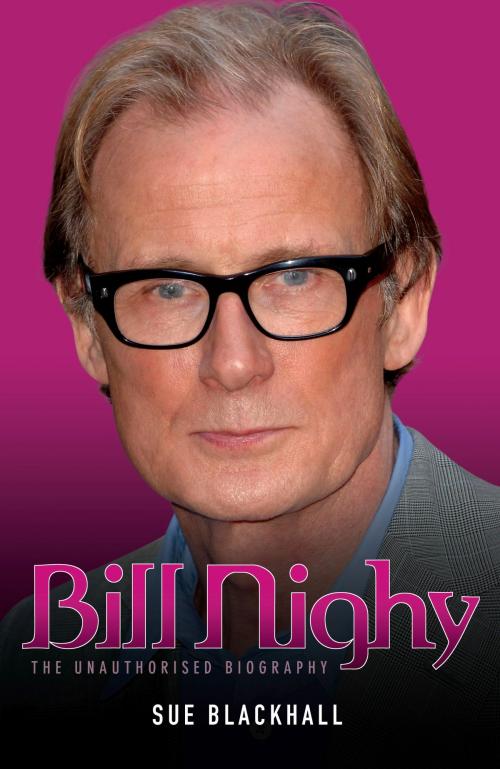 Cover of the book Billy Nighy - The Unauthorised Biography by Sue Blackhall, John Blake Publishing