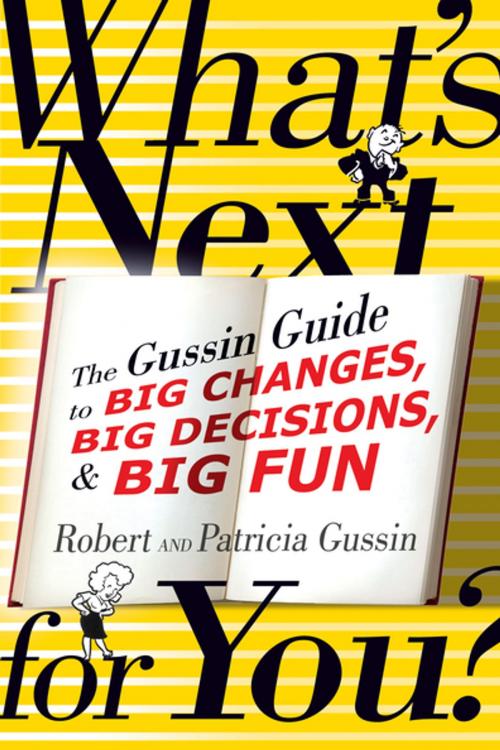 Cover of the book What's Next . . . For You? by Patricia Gussin, Robert Gussin, Oceanview Publishing