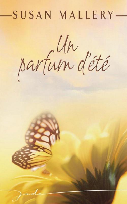 Cover of the book Un parfum d'été by Susan Mallery, Harlequin