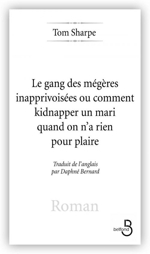 Cover of the book Les Gang des mégères inapprivoisées by Tom SHARPE, Place des éditeurs